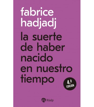 SUERTE DE HABER NACIDO EN NUESTRO TIEMPO 4 EDICION