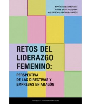 RETOS DEL LIDERAZGO FEMENINO PERSPECTIVA DE LAS DIRECTIVAS Y EMPRESAS