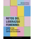 RETOS DEL LIDERAZGO FEMENINO PERSPECTIVA DE LAS DIRECTIVAS Y EMPRESAS