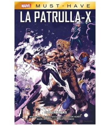 MARVEL MUST HAVE LA PATRULLA X 04 SUPERNOVAS
