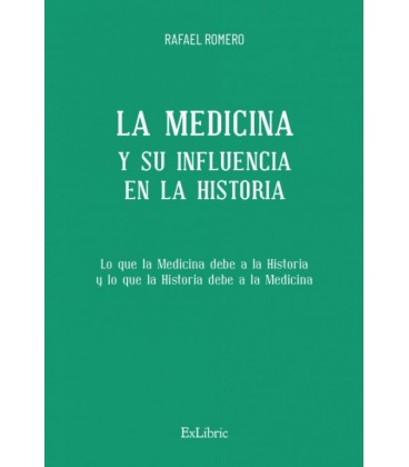 MEDICINA Y SU INFLUENCIA EN LA HISTORIA