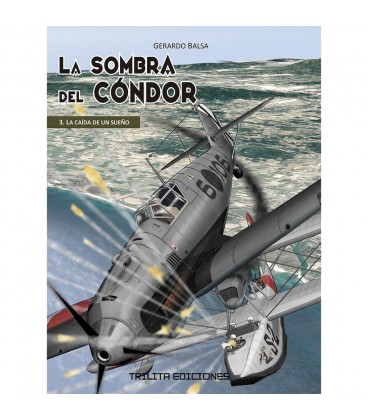 SOMBRA DEL CONDOR N 3 LA CAIDA DE UN SUEÑO