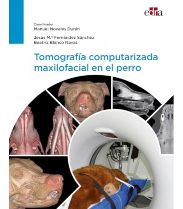 TOMOGRAFIA COMPUTARIZADA MAXILOFACIAL EN EL PERRO