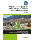 PROGRAMACION Y ORGANIZACION DE LOS TRABAJOS DE JARDINERIA Y RESTAURACI