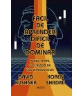FACIL DE APRENDER DIFICIL DE DOMINAR
