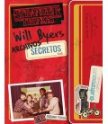 WILL BYERS ARCHIVOS SECRETOS (RUSTICA)