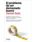 PROBLEMA DE SER DEMASIADO BUENO EL
