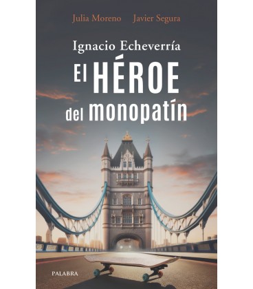 EL HEROE DEL MONOPATIN