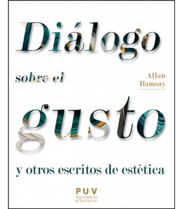 ALLAN RAMSAY DIALOGO SOBRE EL GUSTO Y OTROS ESCRITOS DE ESTETICA