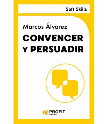CONVENCER Y PERSUADIR (SOFT SKILLS)