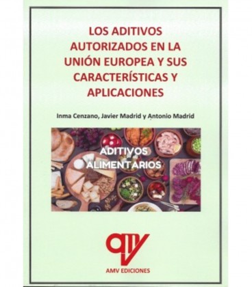 LOS ADITIVOS AUTORIZADOS EN LA UNION EUROPEA Y SUS CARACTERISTICAS