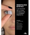 ODONTOLOGIA ESTETICA LAS FACETAS DE LA VIDA EN BUSCA DE LA SONRISA