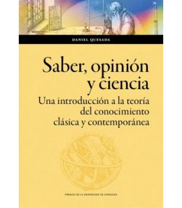 SABER OPINION Y CIENCIA UNA INTRODUCCION A LA TEORIA DEL CONOCIMIENTO