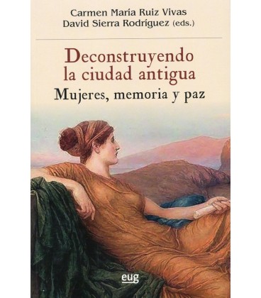 DECONSTRUYENDO LA CIUDAD ANTIGUA