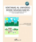 VENTANAS AL UNIVERSO DESDE SOLIDAS RAICES