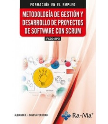 METODOLOGIA DE GESTION Y DESARROLLO DE PROYECTOS DE SOFTWARE CON SCRUM