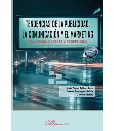 TENDENCIAS DE LA PUBLICIDAD LA COMUNICACION Y EL MARKETING