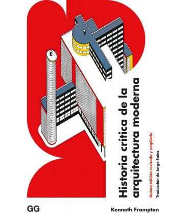 HISTORIA CRITICA DE LA ARQUITECTURA MODERNA