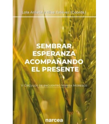 SEMBRAR ESPERANZA ACOMPAÑANDO EL PRESENTE