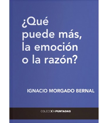 QUE PUEDE MAS LA EMOCION O LA RAZON