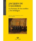 JACQUES DE CALLIERES LA FORTUNA DE LOS NOBLES Y LOS HIDALGOS
