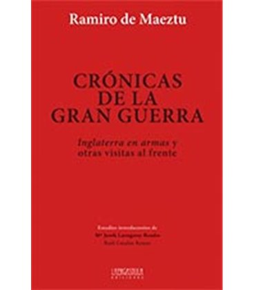 CRONICAS DE LA GRAN GUERRA (INGLATERRA EN ARMAS Y OTRAS VISITAS FRENTE
