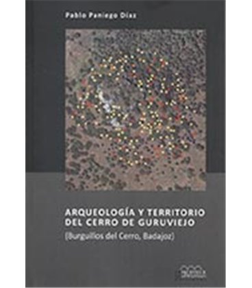 ARQUEOLOGIA Y TERRITORIO DEL CERRO DE GURUVIEJO