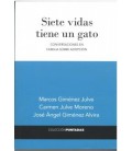 SIETE VIDAS TIENE UN GATO