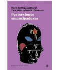PERVERSIONES EMANCIPADORAS