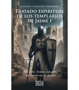 TRATADO ESPIRITUAL DE LOS TEMPLARIOS DE JAIME I