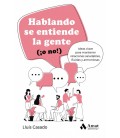 HABLANDO SE ENTIENDE LA GENTE (O NO!)