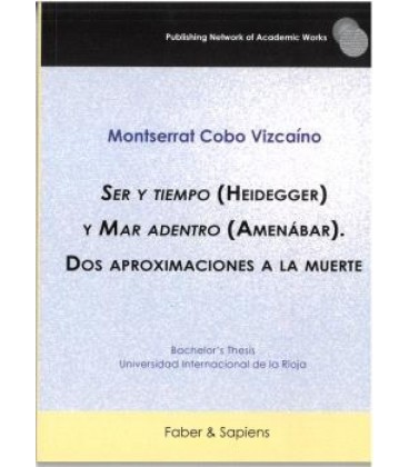 SER Y TIEMPO (HEIDEGGER) Y MAR ADENTRO (AMENABAR) DOS APROXIMACIONES A