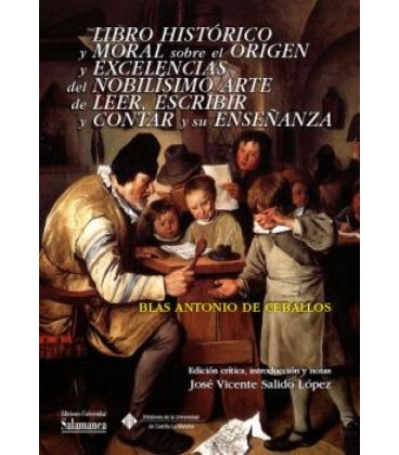 LIBRO HISTORICO Y MORAL SOBRE EL ORIGEN Y EXCELENCIAS DEL NOBILISIMO A