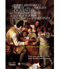 LIBRO HISTORICO Y MORAL SOBRE EL ORIGEN Y EXCELENCIAS DEL NOBILISIMO A