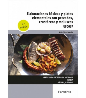ELABORACION BASICAS Y PLATOS ELEMENTALES CON PESCADOS CRUSTACEOS Y MOL