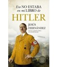 ESO NO ESTABA EN MI LIBRO DE HITLER