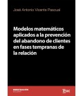 MODELOS MATEMATICOS APLICADOS A LA PREVENCION DEL ABANDONO DE CLIENTES