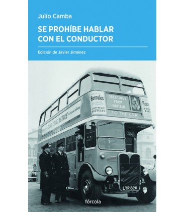 SE PROHIBE HABLAR CON EL CONDUCTOR