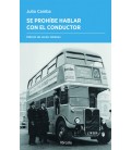 SE PROHIBE HABLAR CON EL CONDUCTOR