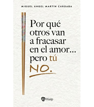POR QUE OTROS VAN A FRACASAR EN EL AMOR PERO TU NO