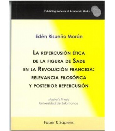 REPERCUSION ETICA DE LA FIGURA DE SADE EN LA REVOLUCION FRANCESA RELEV