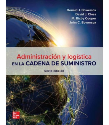 ADMINISTRACION Y LOGICA EN LA CADENA DE SUMINISTRO 6 EDICION