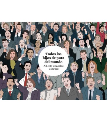 TODOS LOS HIJOS DE PUTA DEL MUNDO 4 EDICION