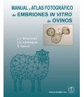 MANUAL Y ATLAS FOTOGRAFICO DE EMBRIONES IN VITRO DE OVINOS