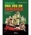 ERASE UNA VEZ EN JAMAICA