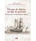 UN MAR DE OBJETOS UN MAR DE PERSONAS EL MEDITERRANEO EN LAS EDADES MED
