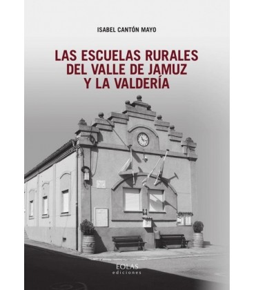 LAS ESCUELAS RURALES DEL VALLE DE JAMUZ Y LA VALDERIA