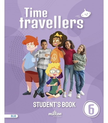 TIME TRAVELLERS 6 BLUE STUDENT S BOOK ENGLISH 6 PRIMARIA