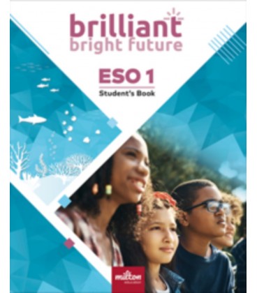 BRILLIANT BRIGHT FUTURE ENGLISH 1º ESO STUDENT S BOOK (AND)