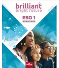 BRILLIANT BRIGHT FUTURE ENGLISH 1º ESO STUDENT S BOOK (AND)